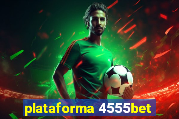 plataforma 4555bet